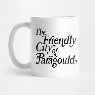 The Friendly City of Paragould Mug